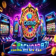 casino 911 lừa đảo