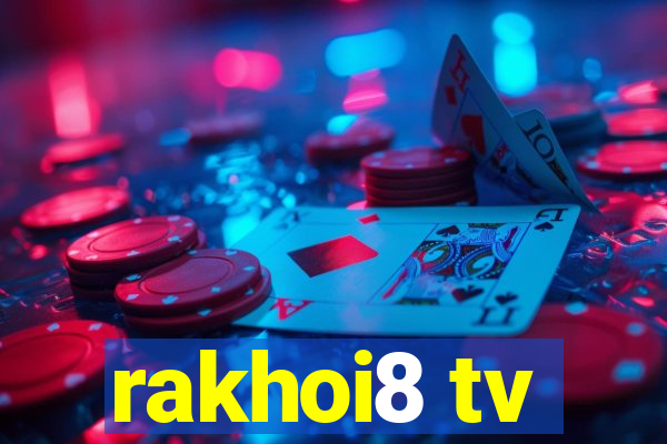 rakhoi8 tv