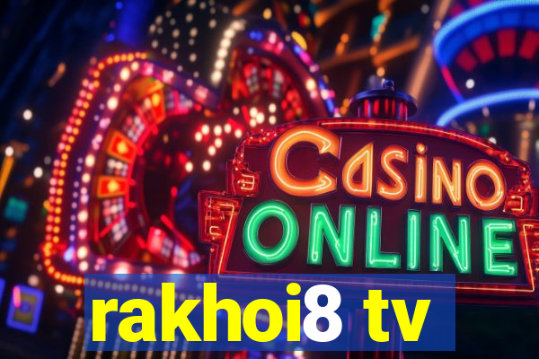 rakhoi8 tv