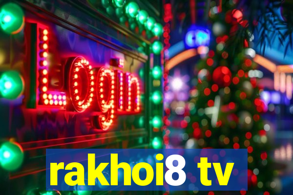 rakhoi8 tv