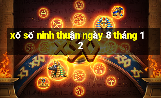 xổ số ninh thuận ngày 8 tháng 12