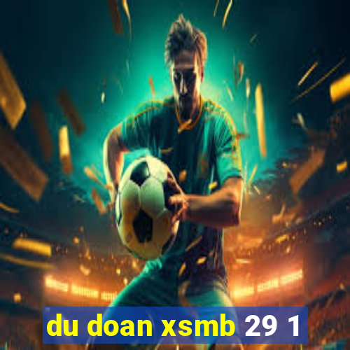 du doan xsmb 29 1