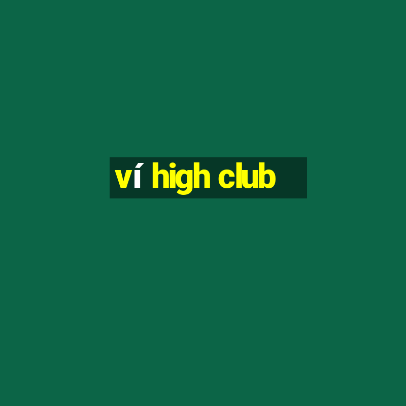 ví high club