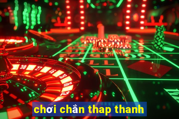 chơi chắn thap thanh