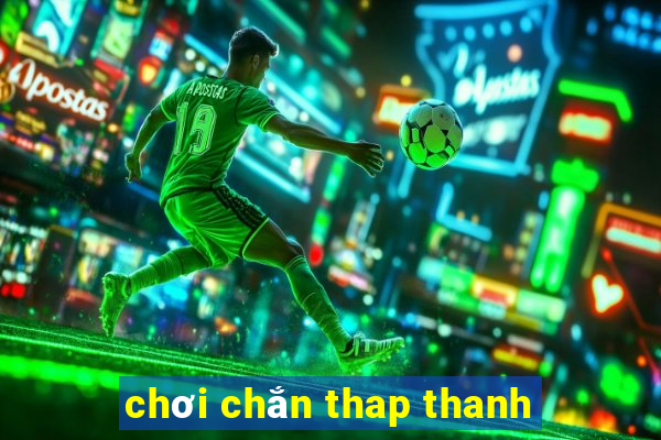 chơi chắn thap thanh