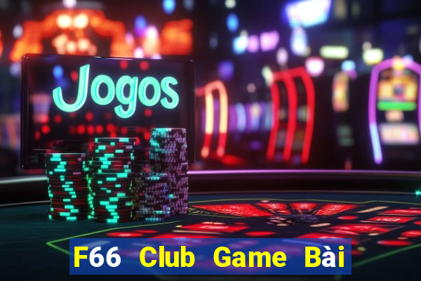 F66 Club Game Bài Poker Online