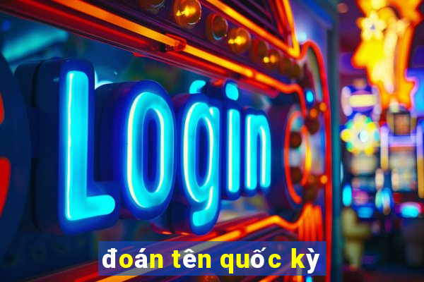 đoán tên quốc kỳ