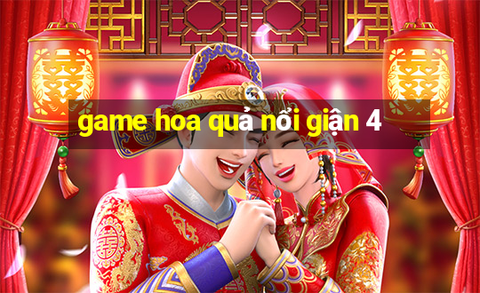 game hoa quả nổi giận 4