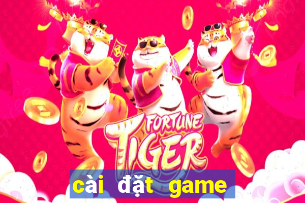 cai dat game ban ca