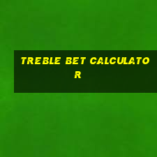 treble bet calculator