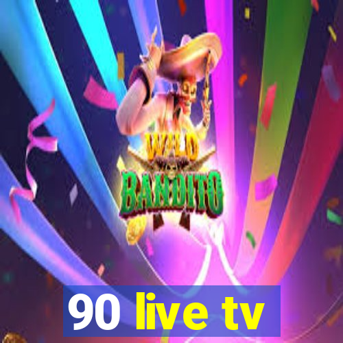 90 live tv