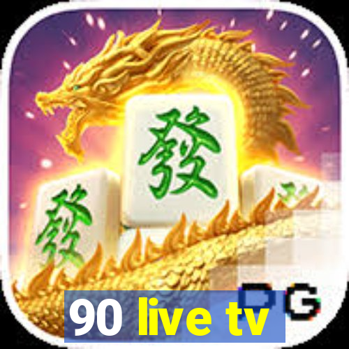 90 live tv