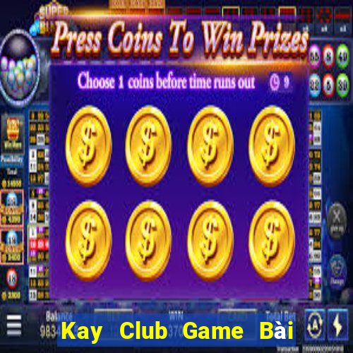 Kay Club Game Bài Binh 9 Cây