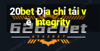 20bet Địa chỉ tải về Integrity