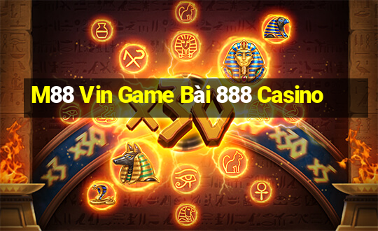 M88 Vin Game Bài 888 Casino