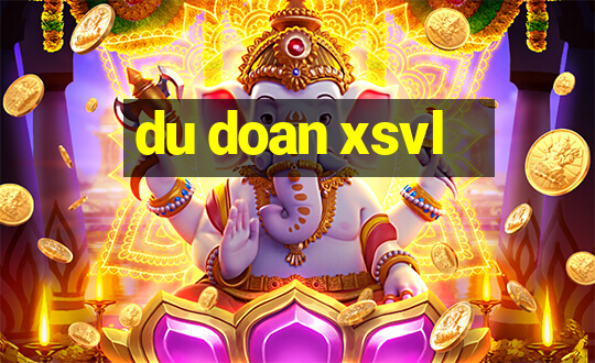 du doan xsvl