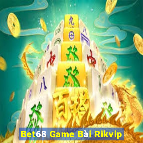 Bet68 Game Bài Rikvip