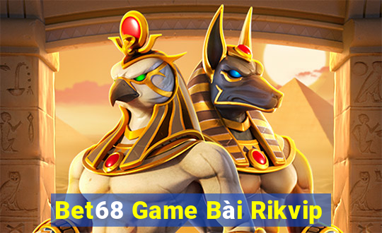 Bet68 Game Bài Rikvip