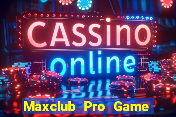 Maxclub Pro Game Bài 3C Cho Ios