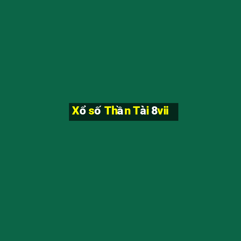 Xổ số Thần Tài 8vii