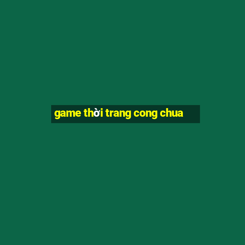 game thời trang cong chua