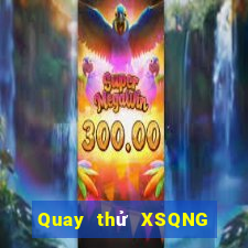 Quay thử XSQNG ngày 30