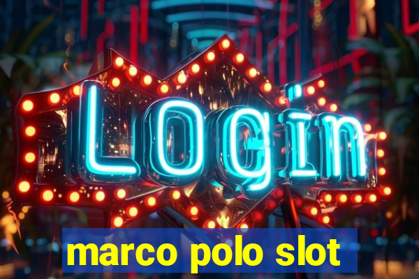 marco polo slot