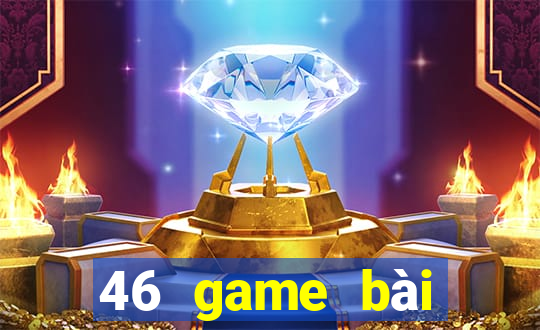 46 game bài phiên bản Android