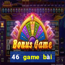 46 game bài phiên bản Android