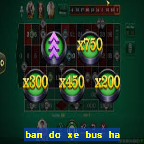 ban do xe bus ha noi moi nhat