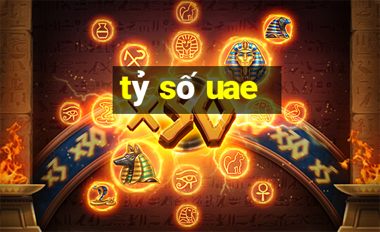 tỷ số uae