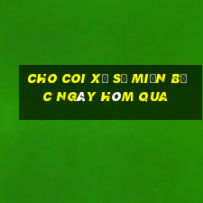 cho coi xổ số miền bắc ngày hôm qua