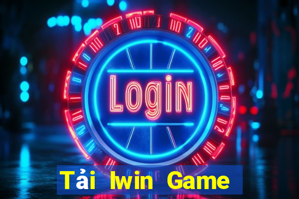 Tải Iwin Game Bài Nhất Vip