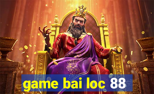 game bai loc 88