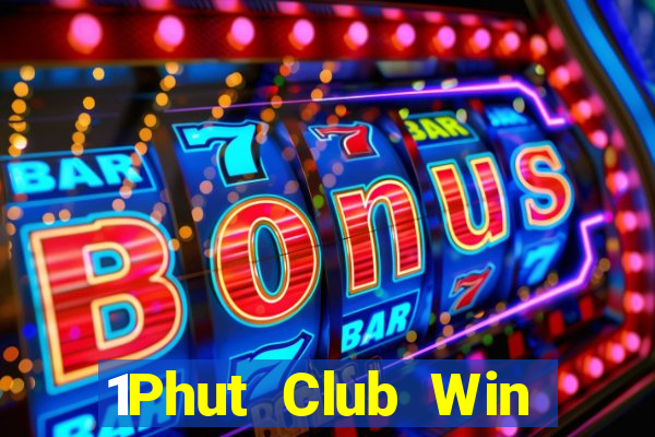 1Phut Club Win Game Bài