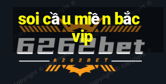 soi cầu miền bắc vip