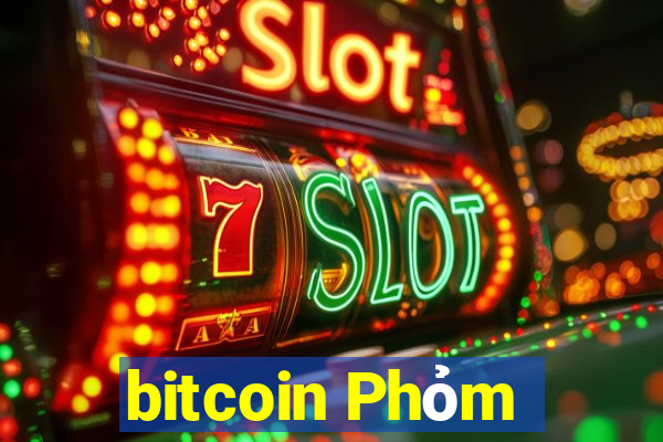 bitcoin Phỏm