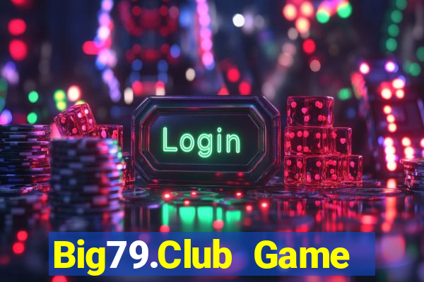 Big79.Club Game Bài Fa88 Apk