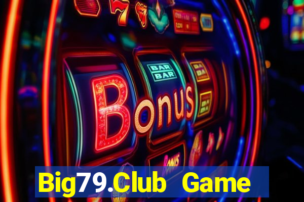 Big79.Club Game Bài Fa88 Apk