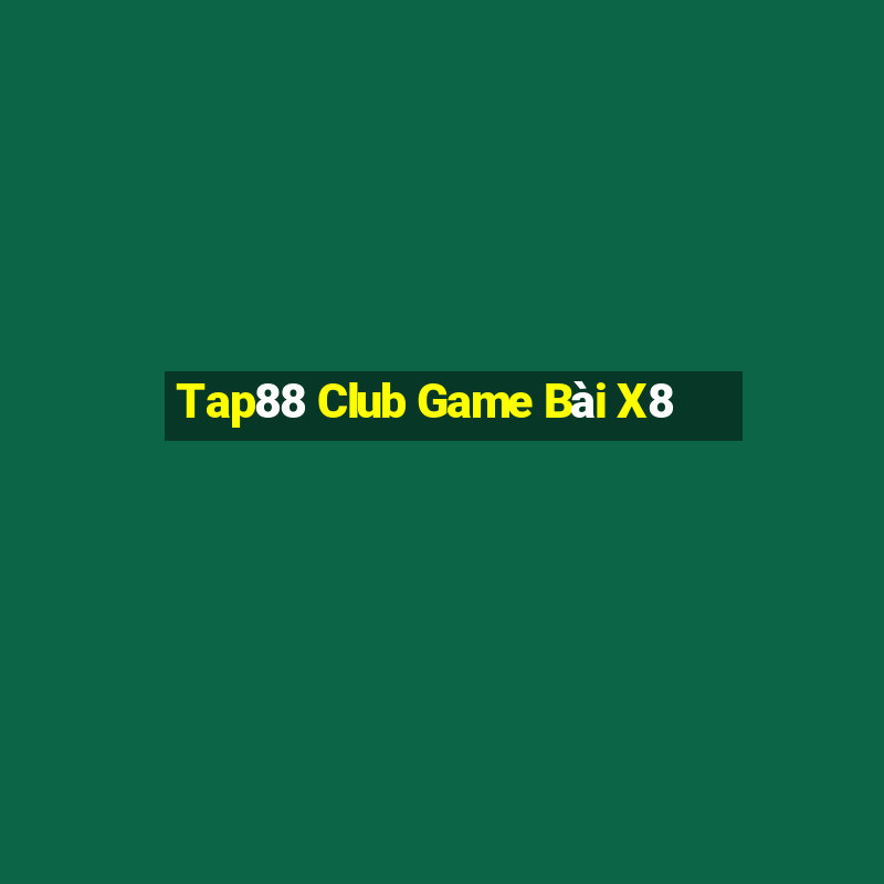 Tap88 Club Game Bài X8