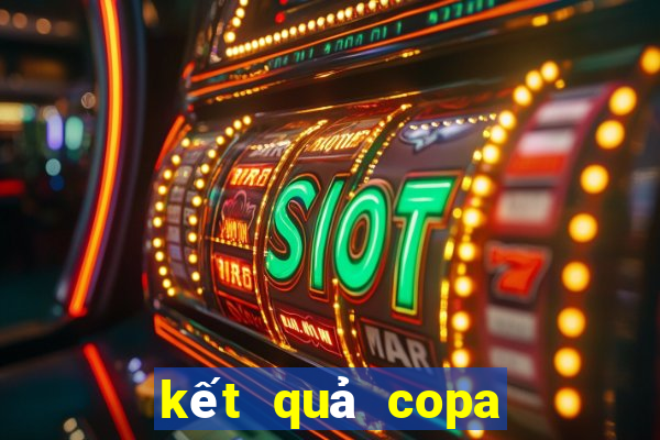 kết quả copa america nam mỹ