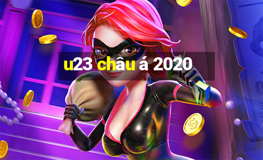 u23 châu á 2020