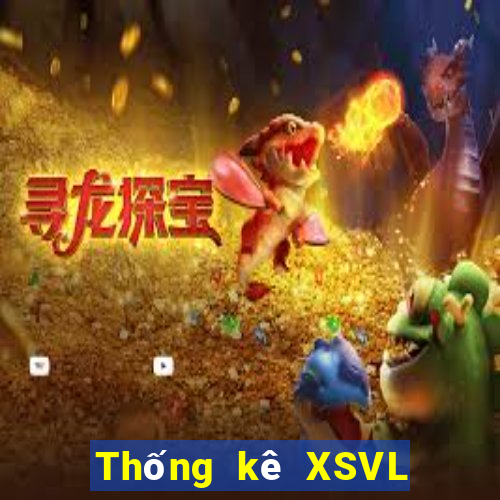 Thống kê XSVL ngày 29