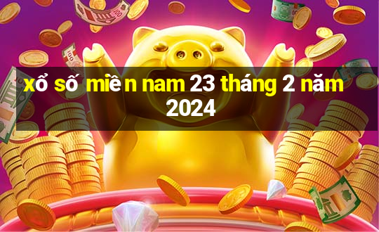 xổ số miền nam 23 tháng 2 năm 2024