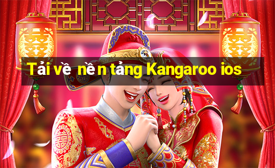 Tải về nền tảng Kangaroo ios