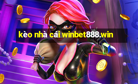 kèo nhà cái winbet888.win