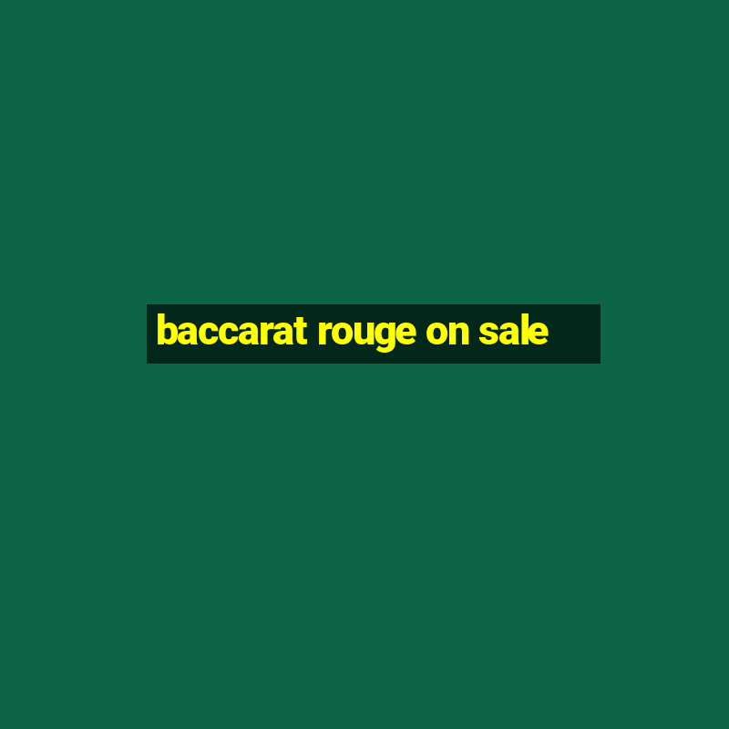 baccarat rouge on sale