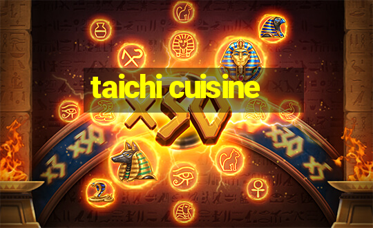 taichi cuisine