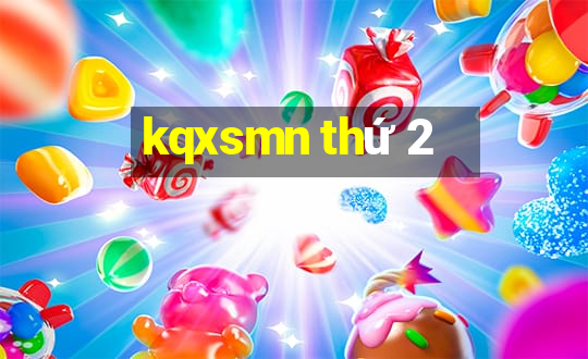 kqxsmn thứ 2