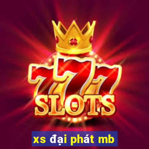 xs đại phát mb